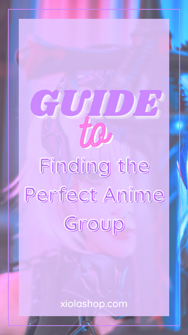 How to Join the Anime World: A Guide to Finding the Perfect Anime Group