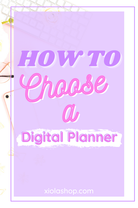 How to Choose a Digital Planner?
