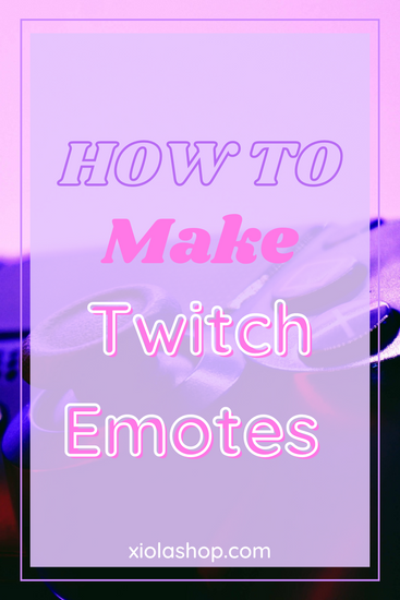 How to Make Twitch Emotes: A Guide Inspired by Your Favorite Anime