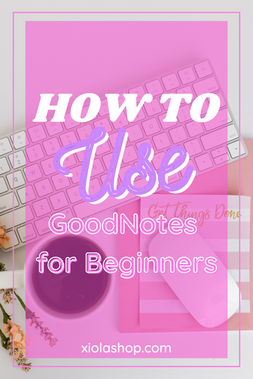 How to Use GoodNotes for Beginners